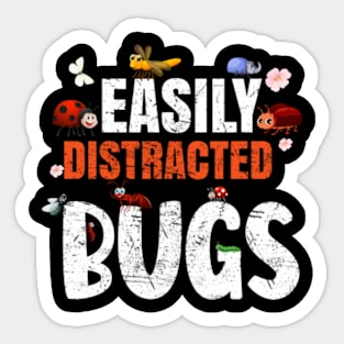 Funny Bug Insects Easily Distracted By Bugs Science Sticker